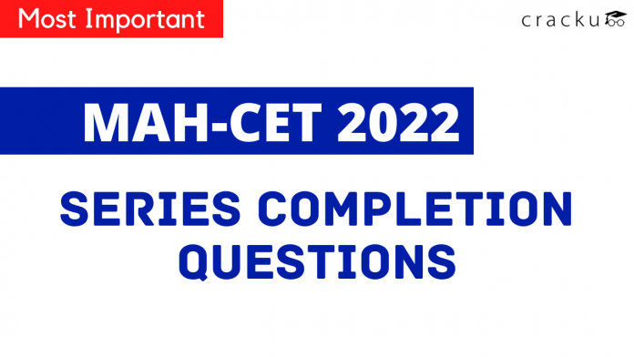 Series completion Questions For MAH-CET 2022