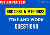 Time & work questions for SSC chsl & MTS