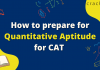 How to prepare for quantitative aptitude for CAT