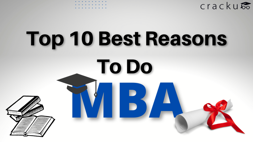 Top 10 Best Reasons To Do MBA (Advantages & Disadvantages) - Cracku