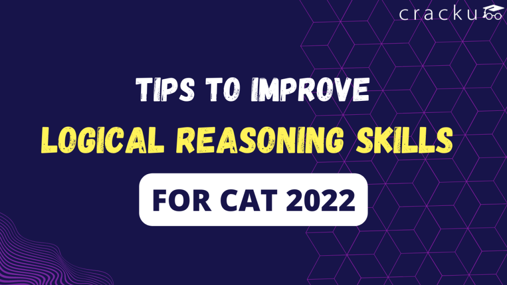 5-easy-tips-to-improve-logical-reasoning-skills-for-cat-2022-cracku