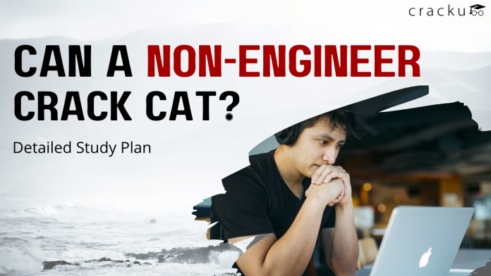 Can a non engineer crack CAT exam?