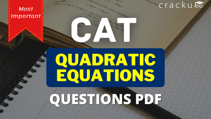 CAT Quadratic Equations Questions PDF