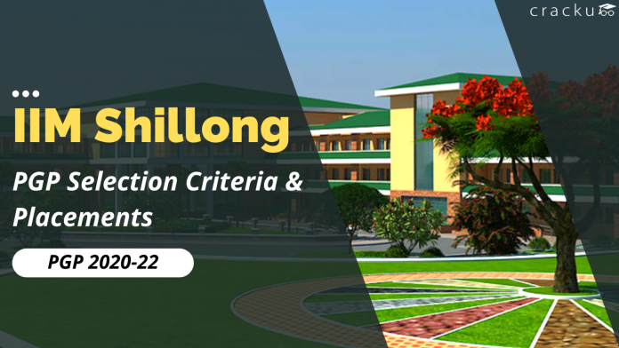 IIM Shillong PGP final selection criteria 2022