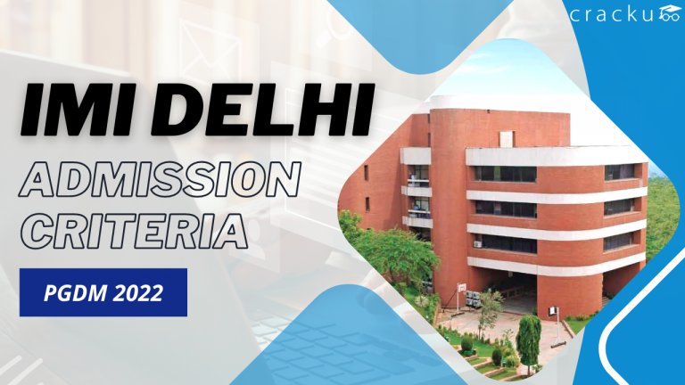 IMI Delhi MBA Admission Criteria 2022 (Selection Process) - Cracku