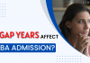 does gap years affect mba admission