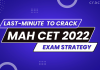Last-minute tips for MAH CET 2022