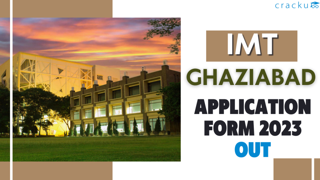 IMT Ghaziabad Admission Form 2023 Out Cracku