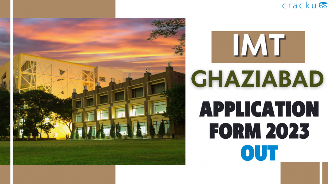IMT Ghaziabad Admission Form 2023 Out Cracku