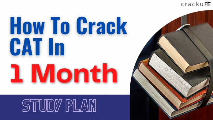 How To Crack CAT In 1 Month (30 Days Study Plan)