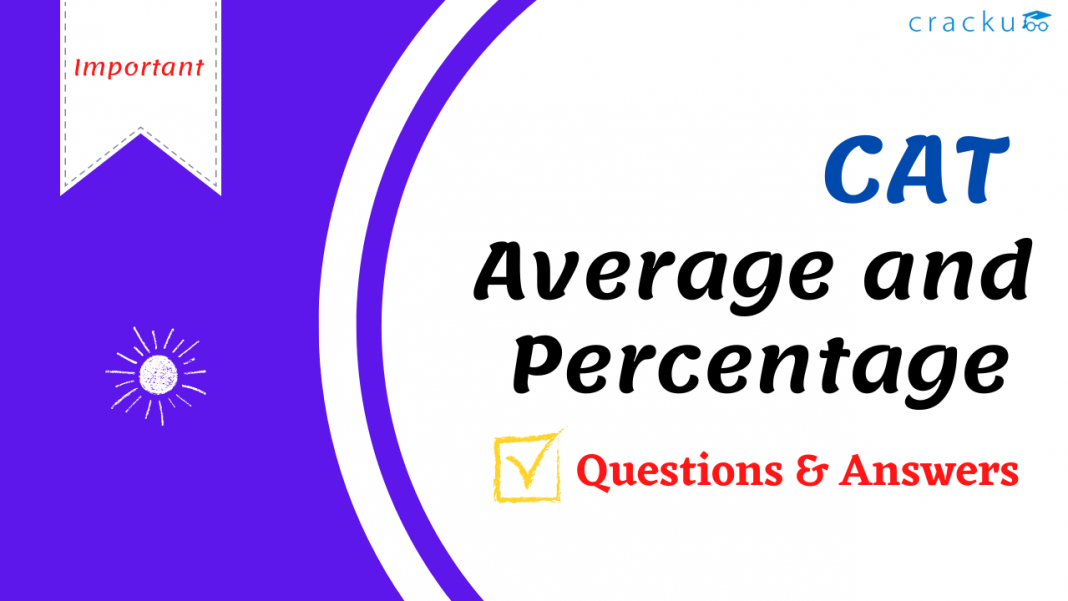 Average and Percentage Questions for CAT Cracku