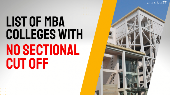 List Of MBA Colleges With No Sectional Cut Off