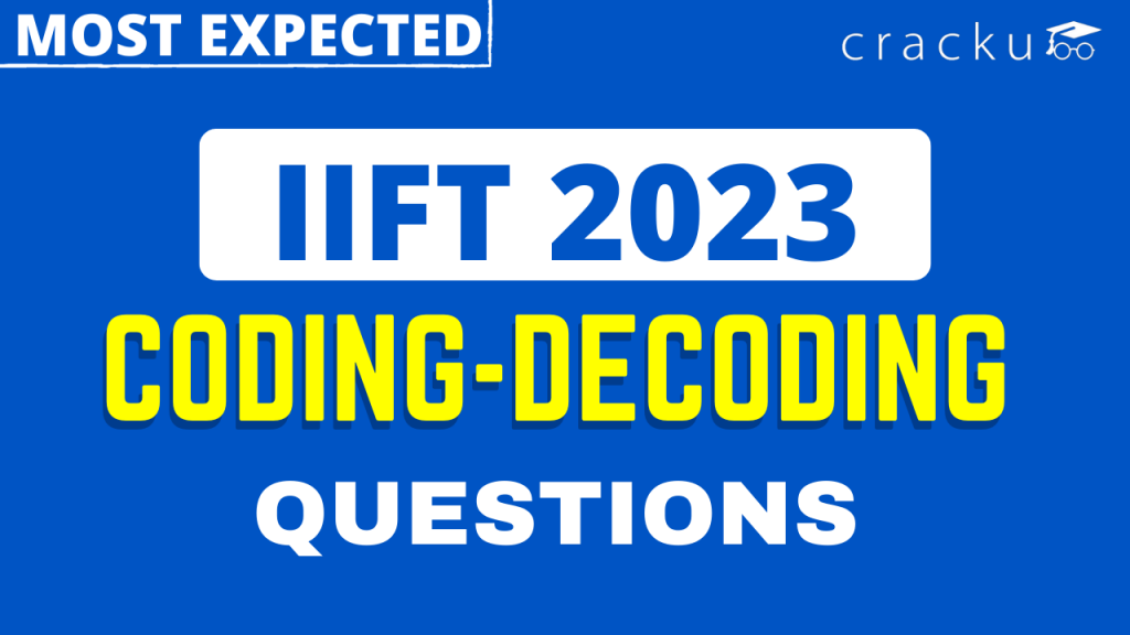 IIFT Coding-Decoding Questions PDF [Important] - Cracku