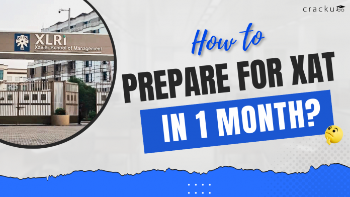 How To Prepare For XAT In 1 Month