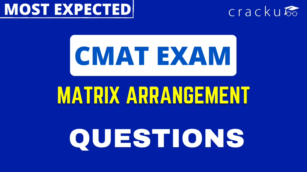 CMAT Matrix Arrangement Questions [Download PDF] - Cracku