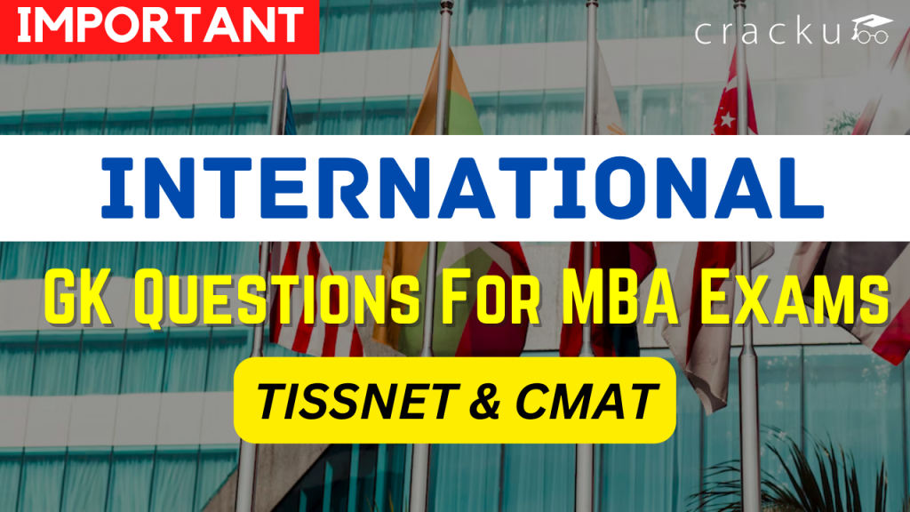 Static GK Questions For MBA Exams (International GK) - Cracku