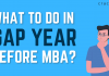 What To Do In Gap Year Before MBA