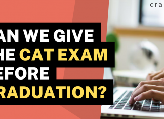 Can We Give the CAT Exam Before Graduation