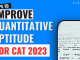Tips to improve quantitative aptitude for CAT Exam
