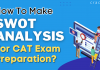how to make a SWOT analysis for CAT preparation?