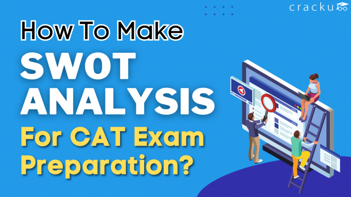how to make a SWOT analysis for CAT preparation?