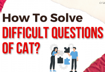 How To Solve Difficult Questions Of CAT