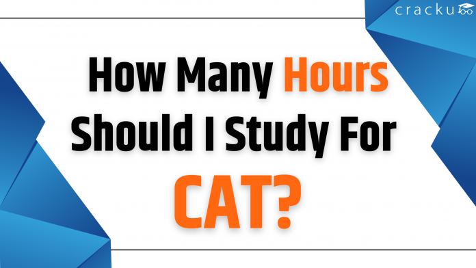 How Many Hours Should I Study For CAT