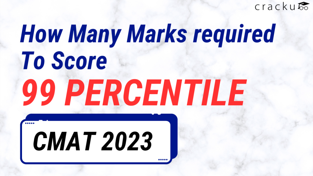 How Many Marks Should We Score To Get 99 Percentile In CMAT? - Cracku