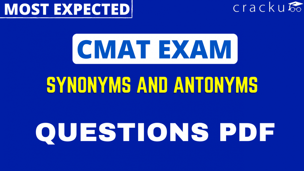 Synonyms and Antonyms Questions for CMAT Cracku
