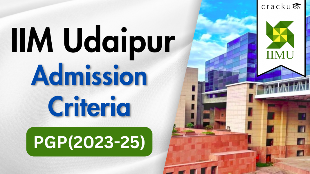 IIM Udaipur PGP Admission Criteria (2023-25) - Cracku