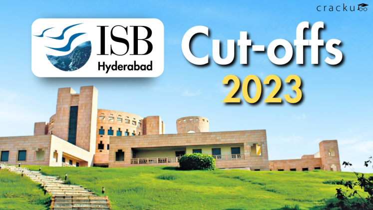 ISB Hyderabad Cut-off 2023 (Fees & Average Package) - Cracku