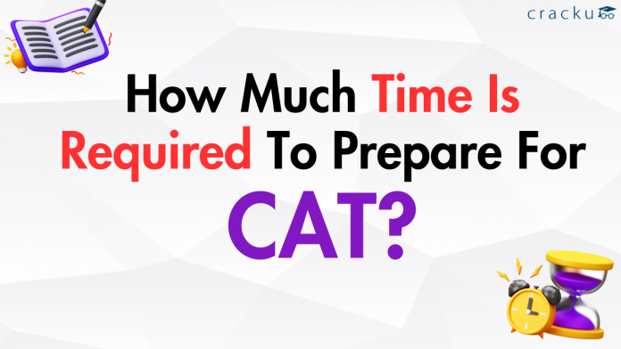 How Much Time Is Required To Prepare For CAT