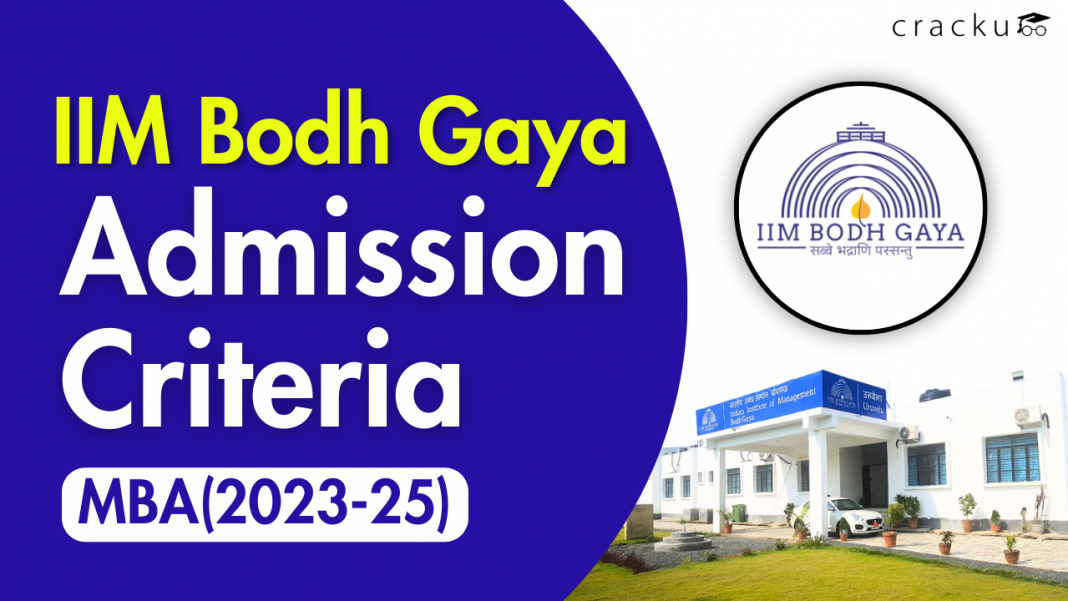 IIM Bodh Gaya MBA Admission Criteria (2023-25) - Cracku