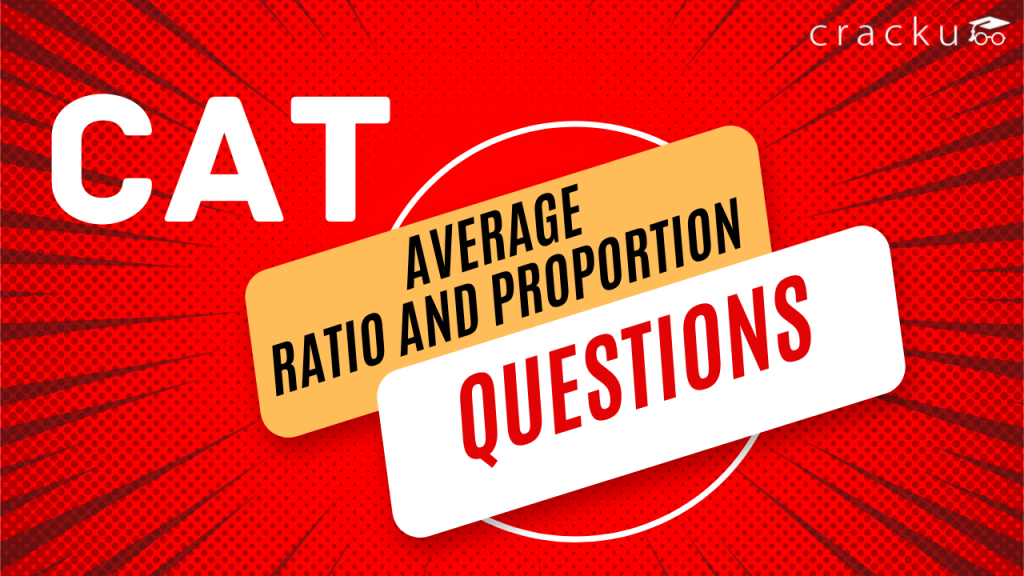 CAT Averages, Ratio And Proportion Questions PDF [Most Important]