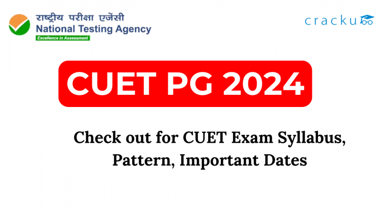 CUET PG Exam Date & Syllabus 2024 - Latest Updates - Cracku