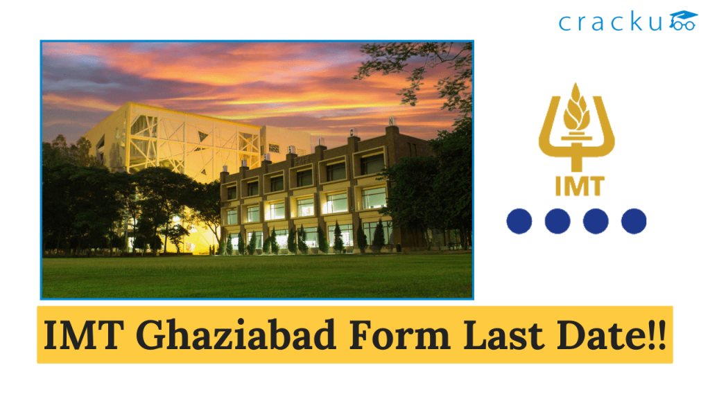 IMT Ghaziabad Application Last Date Eligibility, Fees, Placements