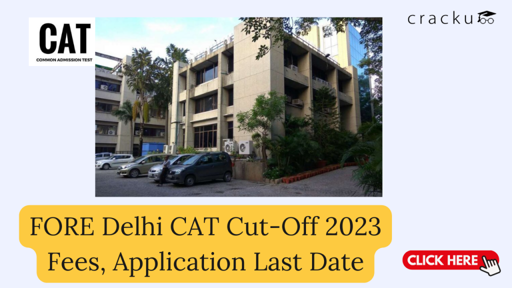 Fore Delhi Cat Cut Off 2023 Fees Application Last Date 8394