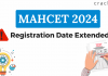 MAHCET 2024 Registration Date Extended