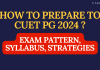 Prepare for CUET PG 2024 (COQP12): Exam Pattern, Syllabus, Strategies