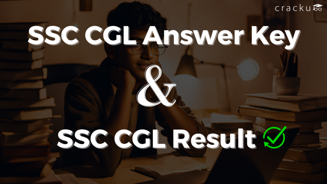 SSC CGL Answer Key 2024 & SSC CGL Result 2024, Check Now