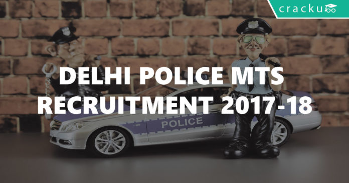 Delhi Police MTS recruitment 2017-18