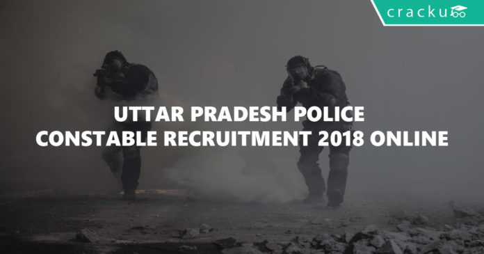 Uttar Pradesh Police Constable Recruitment 2018 Online