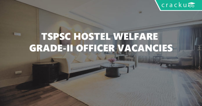 TSPSC Hostel welfare Grade-II officers recruitment