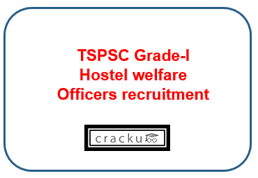 TSPSC Hostel welfare officer grade-1 recruitment