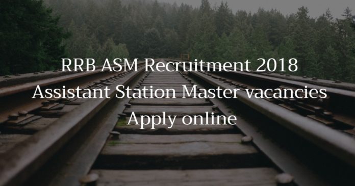 RRB ASM Recruitment 2018 - Assistant Station Master vacancies - Apply online