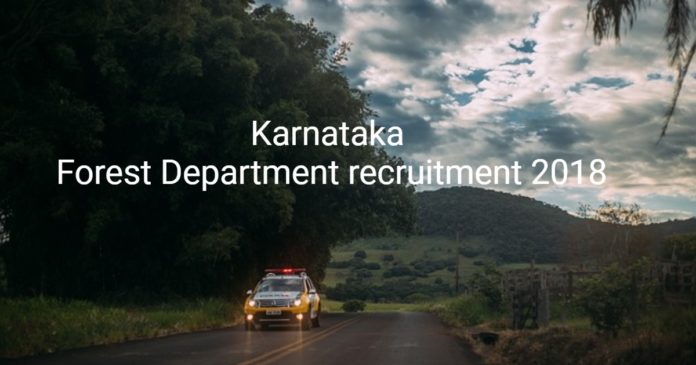 Karnataka Forest Department Recruitment 2018