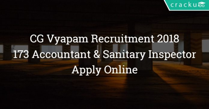 CG Vyapam Recruitment 2018 Apply Online for 173 Accountant & Sanitary Inspector Posts