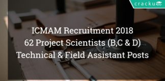 ICMAM Recruitment 2018 - 62 Project Scientists (B, C & D), Technical & Field Assistant Posts