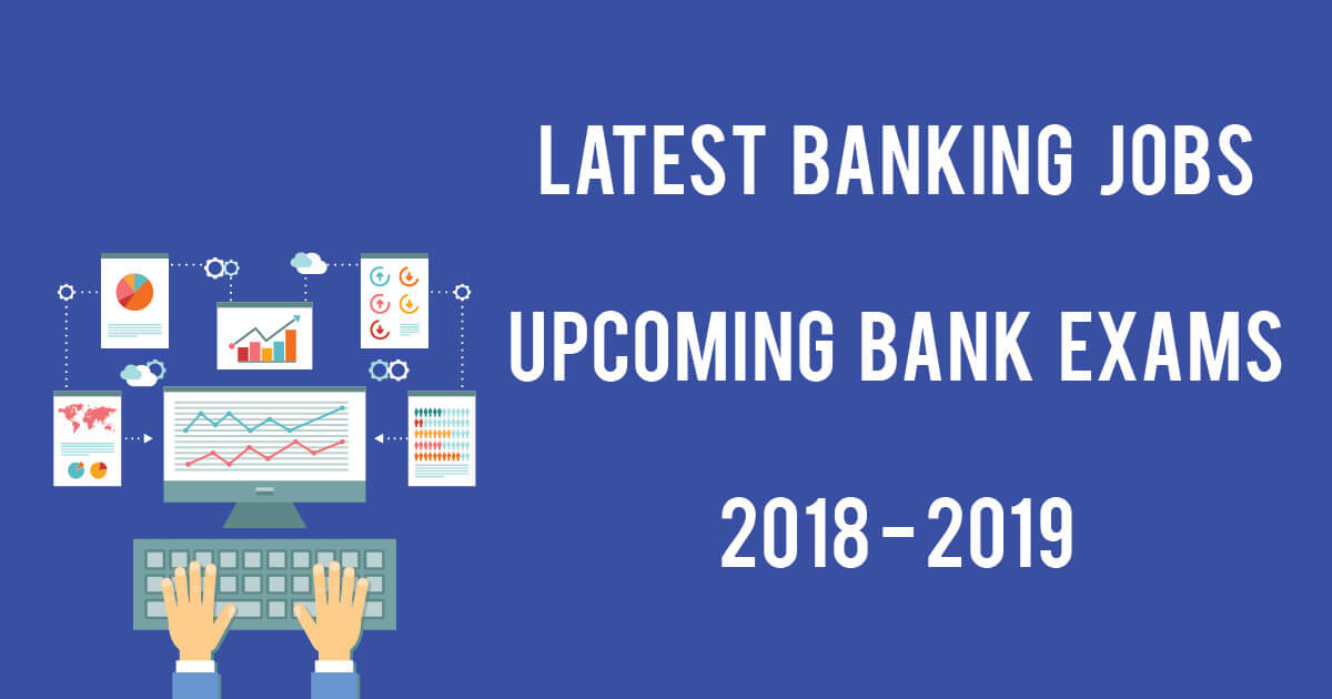 upcoming bank jobs latest banking exams 2018-2019 - Latest Govt Jobs ...