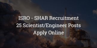 ISRO - SHAR Recruitment - 25 Scientist/Engineer Posts